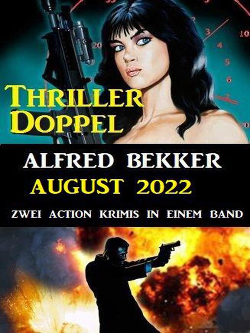 Title details for Thriller-Doppel August 2022--Zwei Action Krimis in einem Band by Alfred Bekker - Available